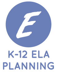 K-12 ELA Planning