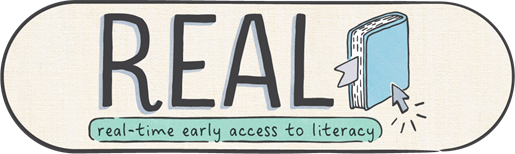 REAL (Real-time Early Access to Literacy)