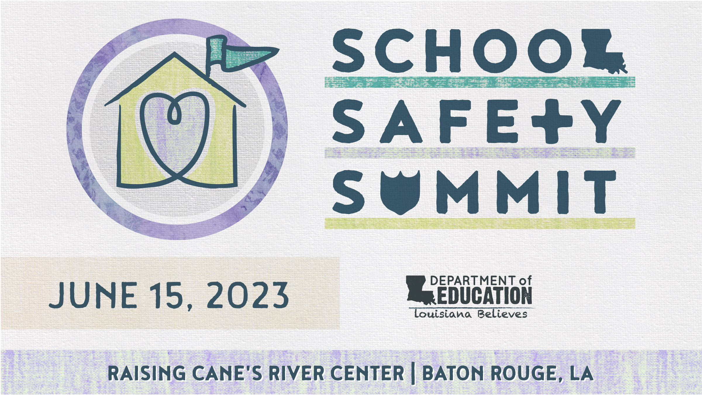 School Safety Summit - June 15, 2023 - Raising Cane's River Center, Baton Rouge, La