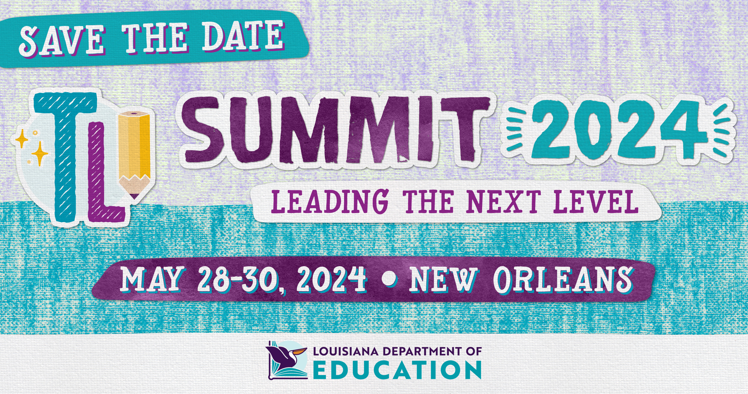 Save the date! TL Summit 2024: Leading the Next Level. May 28-30, 2024 • New Orleans