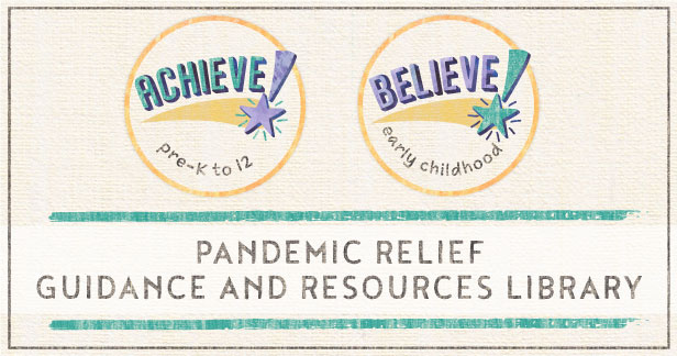 Achieve! Pandemic Relief Guidance and Resources 