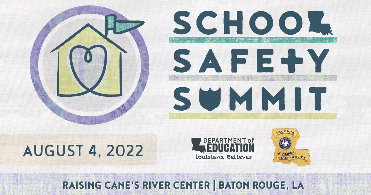School Safety Summit | August 4, 2020 | Raising Cane's River Center, Baton Rouge, LA