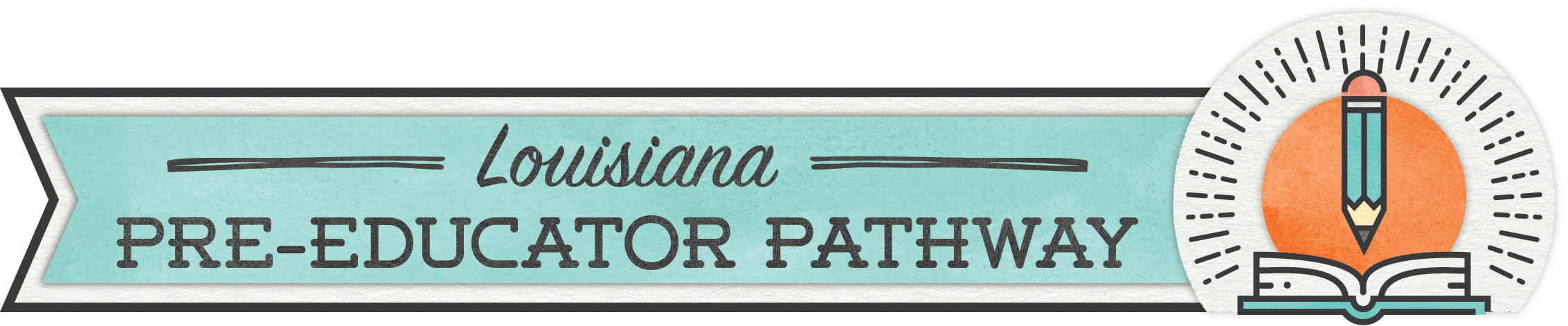 Louisiana Pre-Educator Pathway