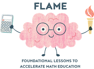 Flame (Foundational Lessons to Accelerate Math Education)